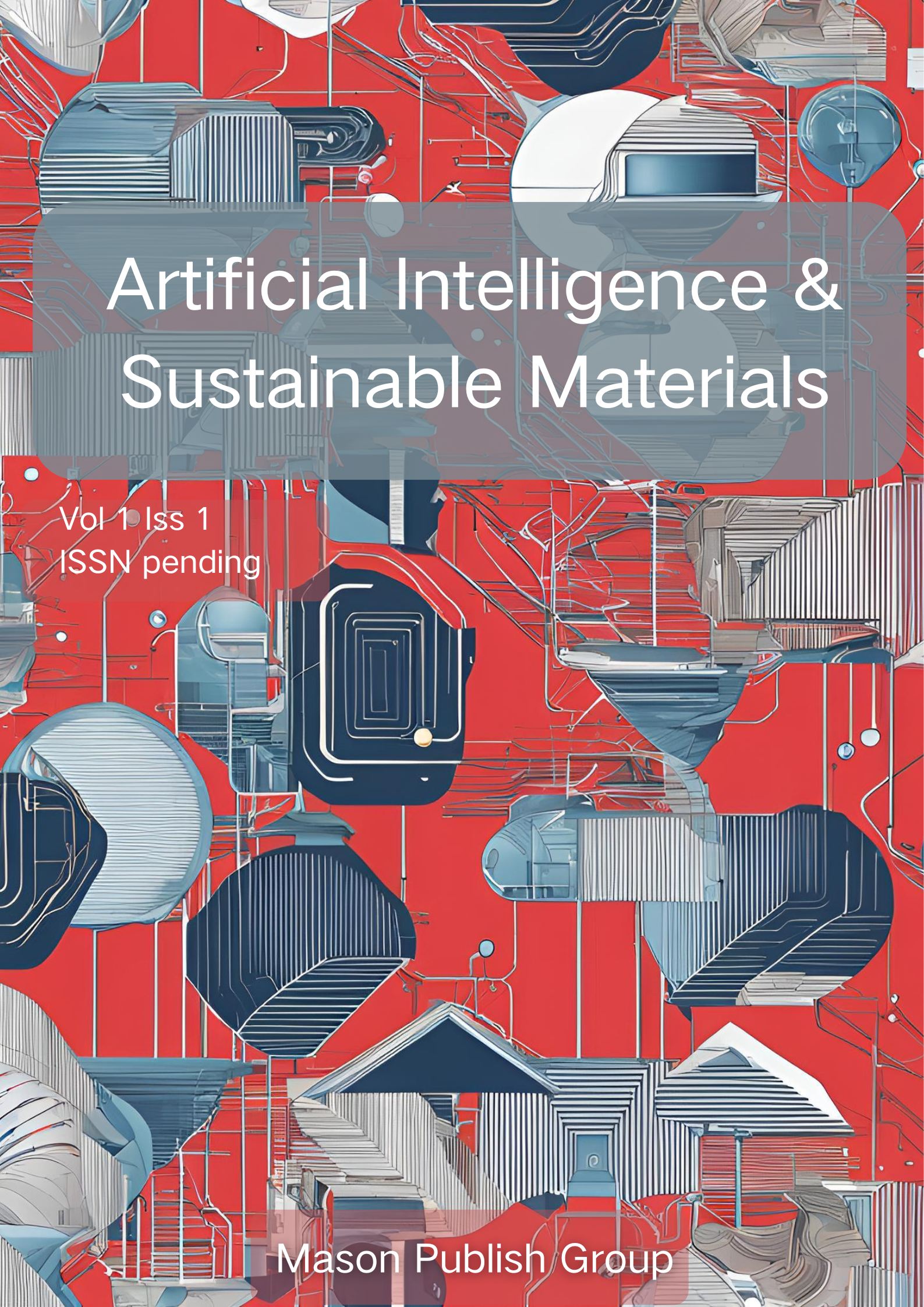 					View Vol. 1 No. 1 (2025): Artificial Intelligence and Sustainable Materials 
				